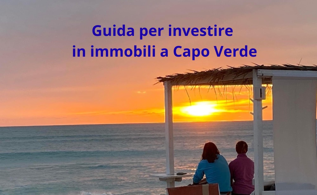 Guida per investire in immobili a Capo Verde